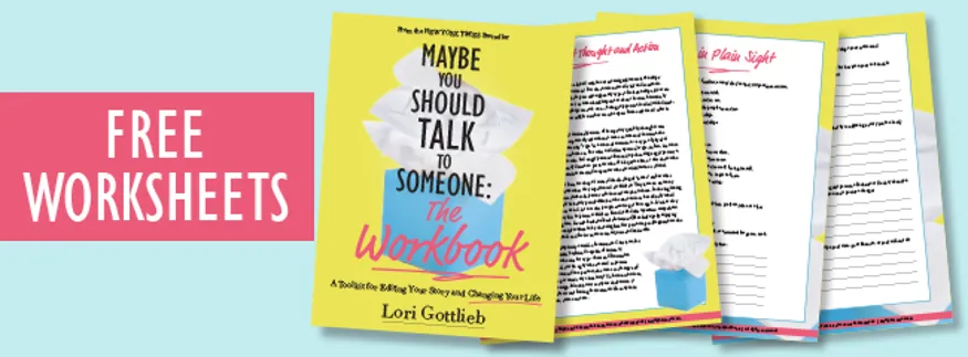 Free Worksheets from Maybe You Should Talk to Someone: The Workbook